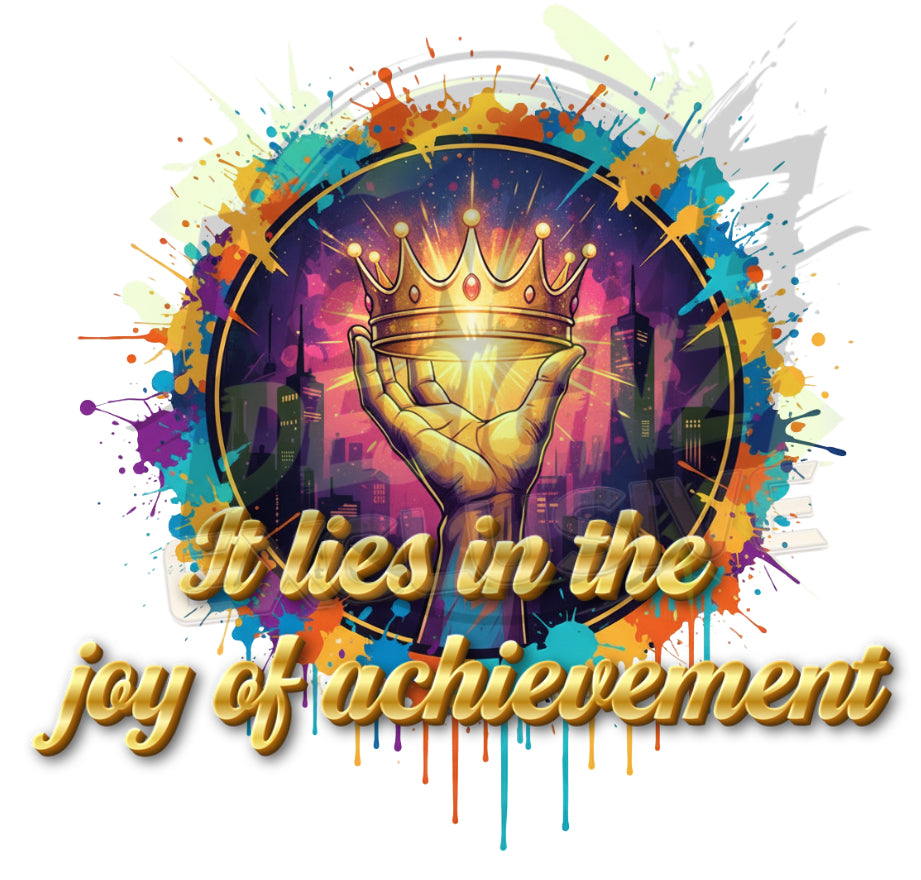 Joy of Achievement- HOODIE graphic design featuring a crowned hand and colorful splash background.